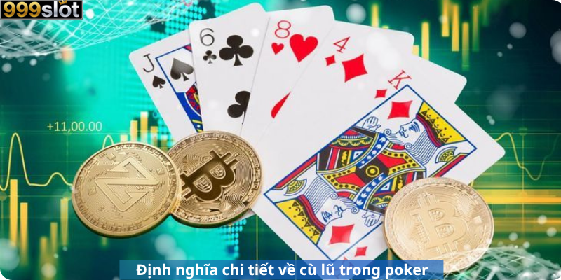 Định nghĩa chi tiết về cù lũ trong poker