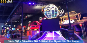 Sảnh CQ9 – Điểm Đến Giải Trí Dành Cho Người Yêu Slot Game